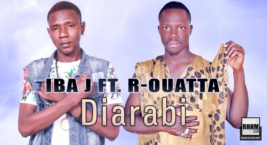 IBA J Ft. R-OUATTA - DIARABI (2020)
