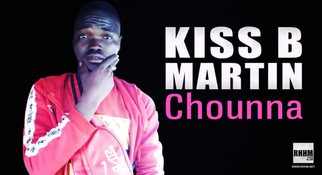 KISS B MARTIN - CHOUNNA (2020)