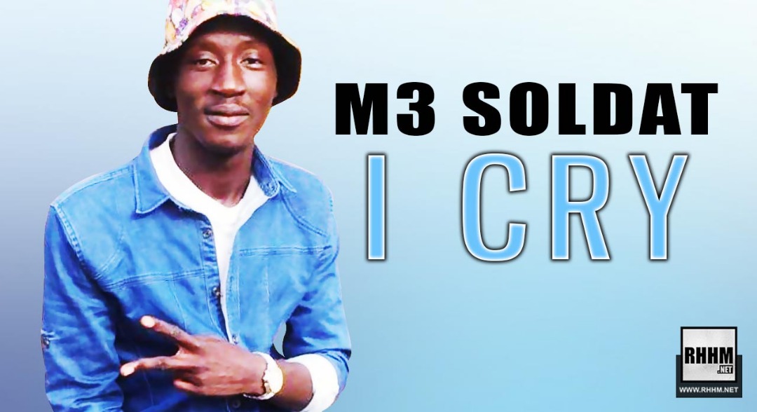 M3 SOLDAT - I CRY (2020)