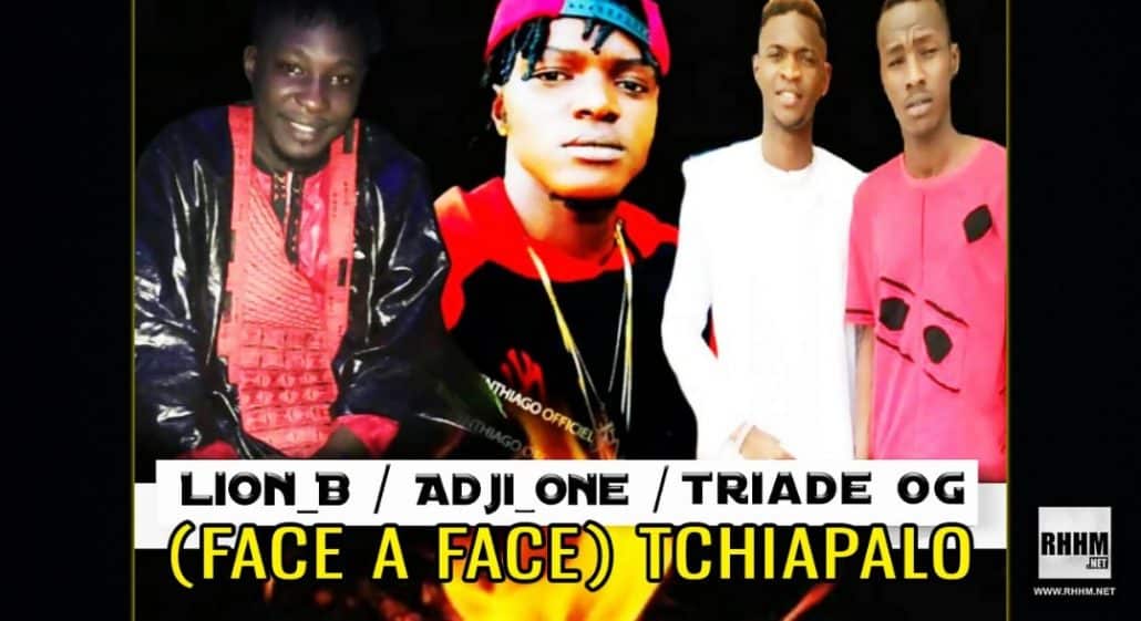 TRIADE OG Ft. ADJI-ONE CENTHIAGO & LION-B - (FACE A FACE) TCHIAPALO (2020)