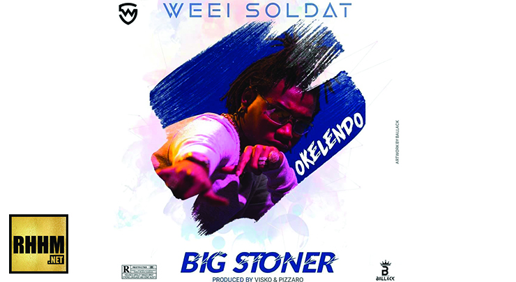 WEEI SOLDAT - BIG STONER OKELENDO (2020)