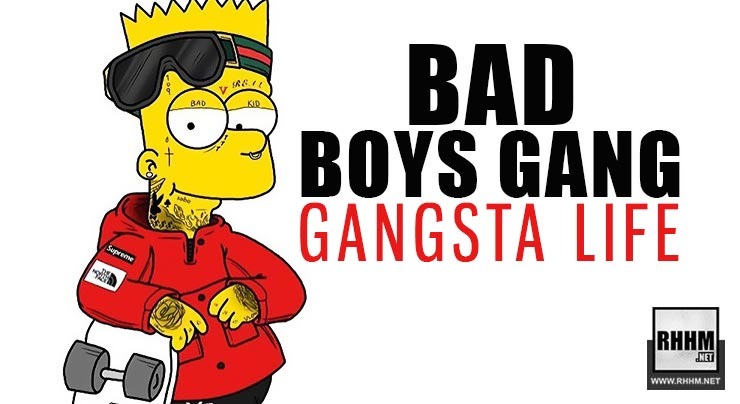 BAD BOYS GANG - GANGSTA LIFE (2020)