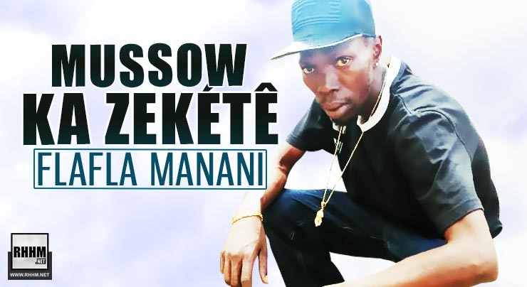 MUSSOW KA ZEKÉTÊ - FLAFLA MANANI (2020)