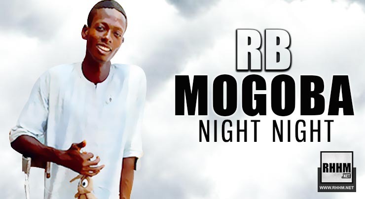 RB MOGOBA - NIGHT NIGHT (2020)