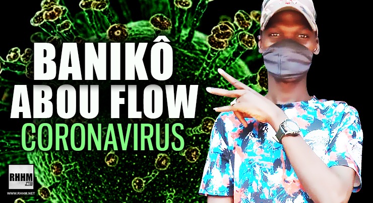 BANIKÔ ABOU FLOW - CORONAVIRUS (2020)