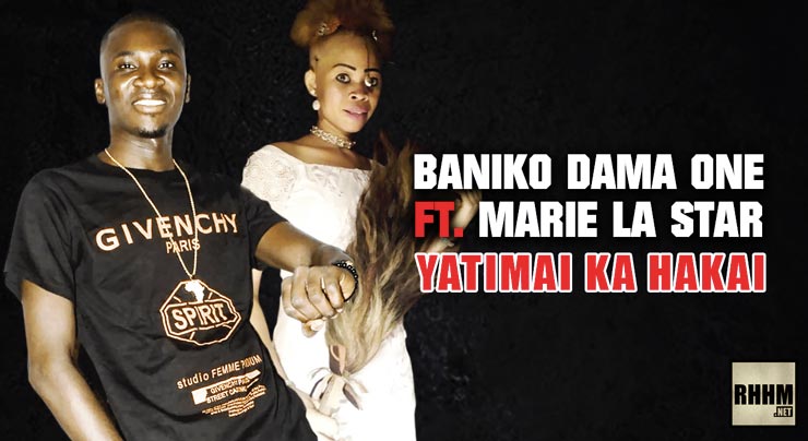 BANIKO DAMA ONE Ft. MARIE LA STAR - YATIMAI KA HAKAI (2020)