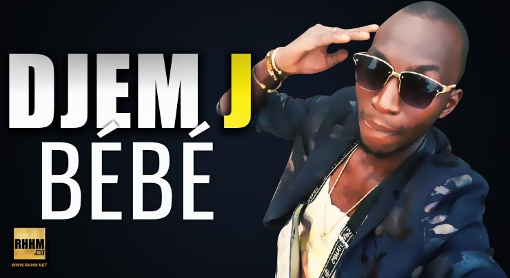 DJEM J - BÉBÉ (2020)