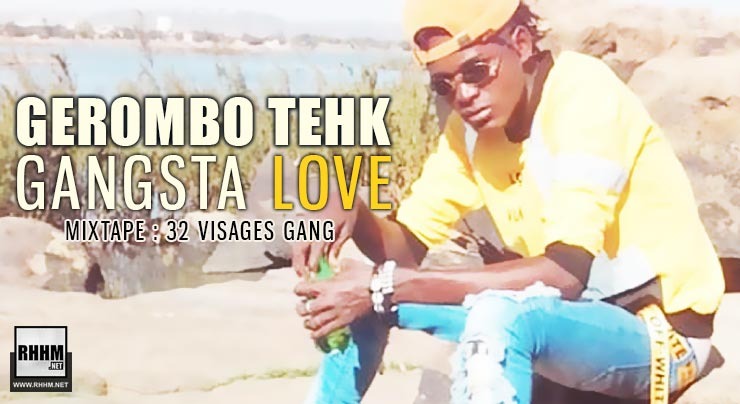 GEROMBO TEHK - GANGSTA LOVE (2020)
