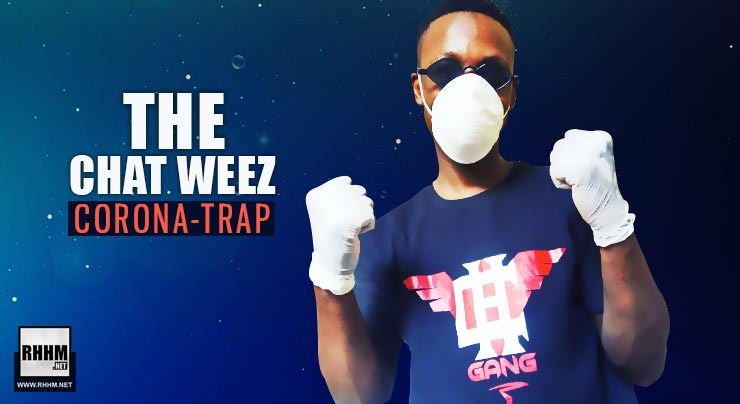 THE CHAT WEEZ - CORONA-TRAP (2020)