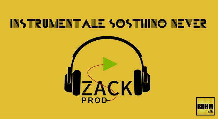 ZACK PROD - INSTRUMENTALE SOSTHINO NEVER (2020)