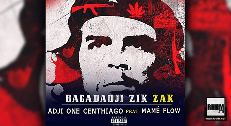 ADJI-ONE CENTHIAGO Ft. MAMÉ FLOW - BAGADADJI ZIG ZAG (2020)