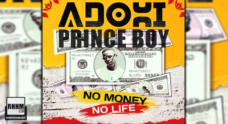 ADOXI PRINCE BOY - NO MONEY NO LIFE (2020)