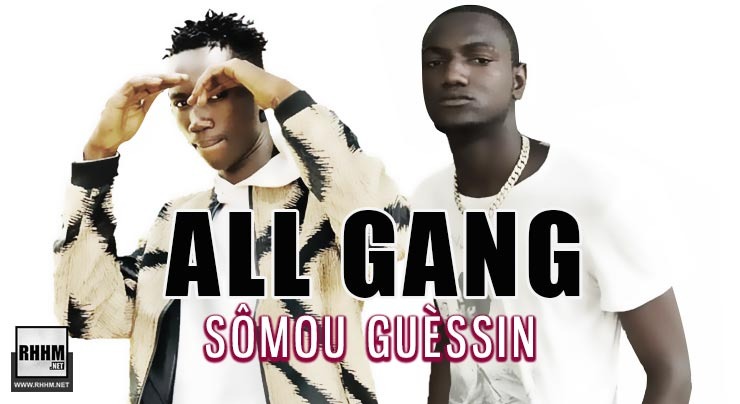 ALL GANG - SÔMOU GUÈSSIN (2020)