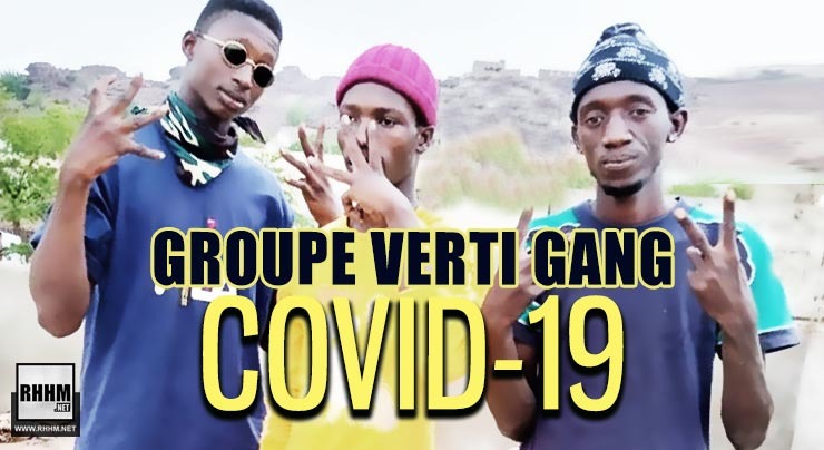 GROUPE VERTI GANG - COVID-19 (2020)