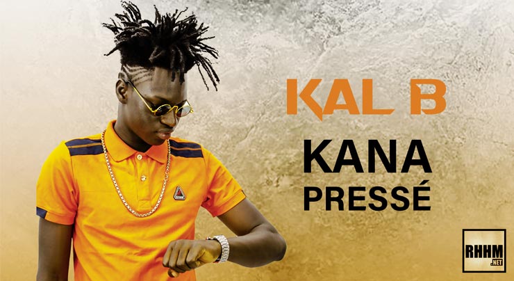 KAL B - KANA PRESSÉ (2020)