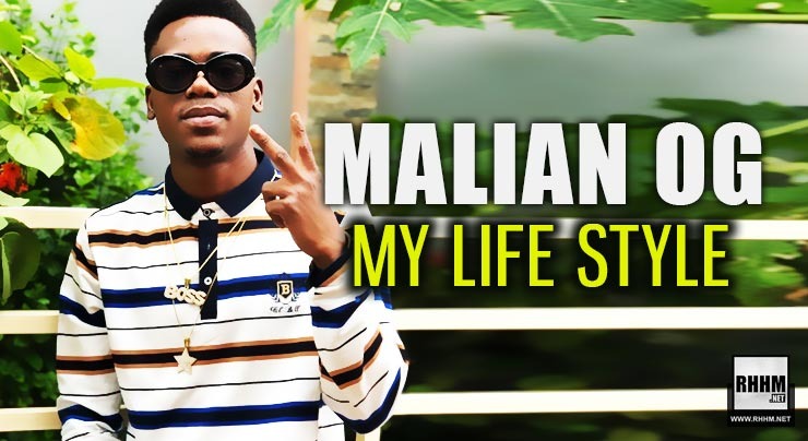 MALIAN OG - MY LIFE STYLE (2020)