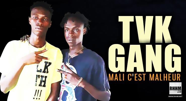 TVK GANG - MALI C'EST MALHEUR (2020)