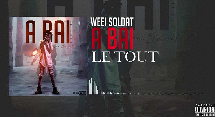 WEEI SOLDAT - A BAI (LE TOUT) (2020)
