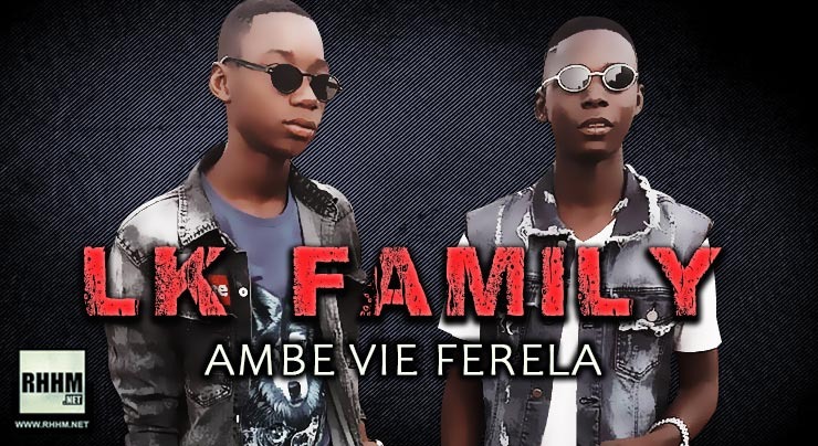 LK FAMILY - AMBE VIE FERELA (2020)