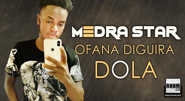 MEDRA STAR - OFANA DIGUIRA DOLA (2020)