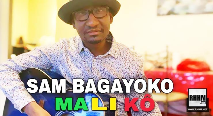 SAM BAGAYOKO - MALI KO (2020)