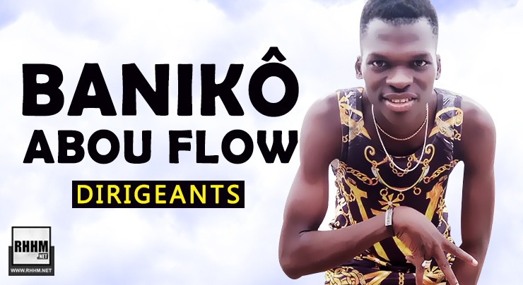 BANIKÔ ABOU FLOW - DIRIGEANTS (2020)