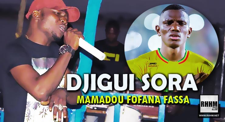 DJIGUI SORA - MAMADOU FOFANA FASSA (2020)