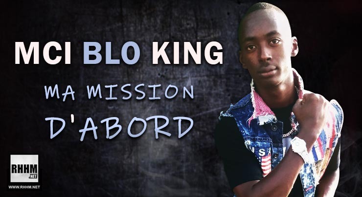 MCI BLO KING - MA MISSION D'ABORD (2020)