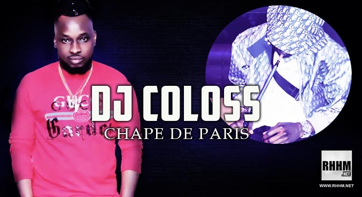 DJ COLOSS - CHAPE DE PARIS (2020)