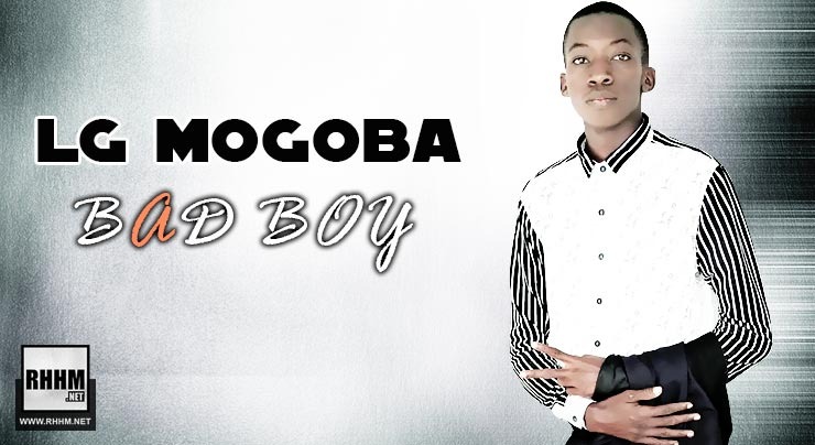 LG MOGOBA - BAD BOY (2020)