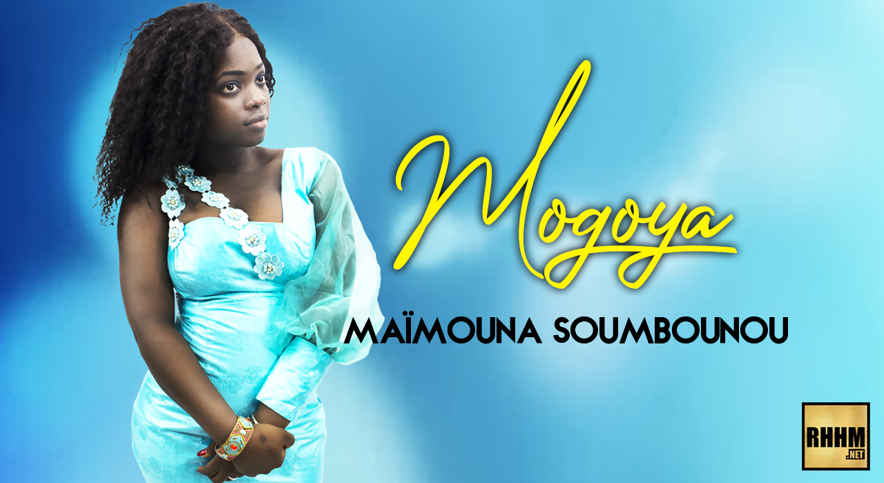 MAÏMOUNA SOUMBOUNOU - MOGOYA (2020)