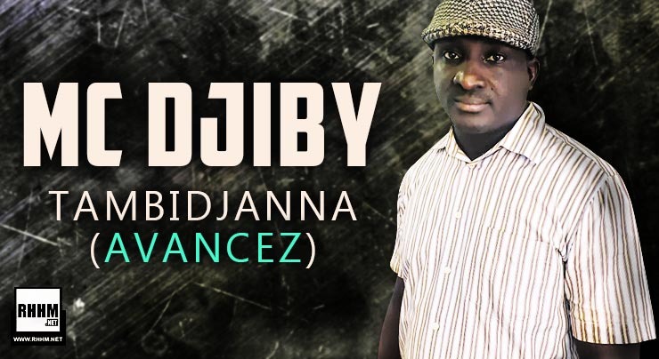 MC DJIBY - TAMBIDJANNA (AVANCEZ) (2020)