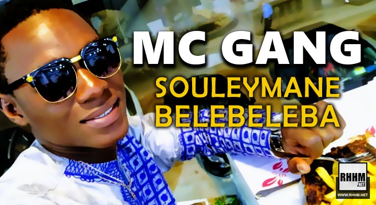 MC GANG - SOULEYMANE BELEBELEBA (2020)