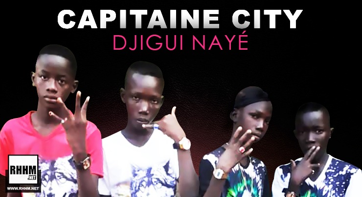 CAPITAINE CITY - DJIGUI NAYÉ (2020)