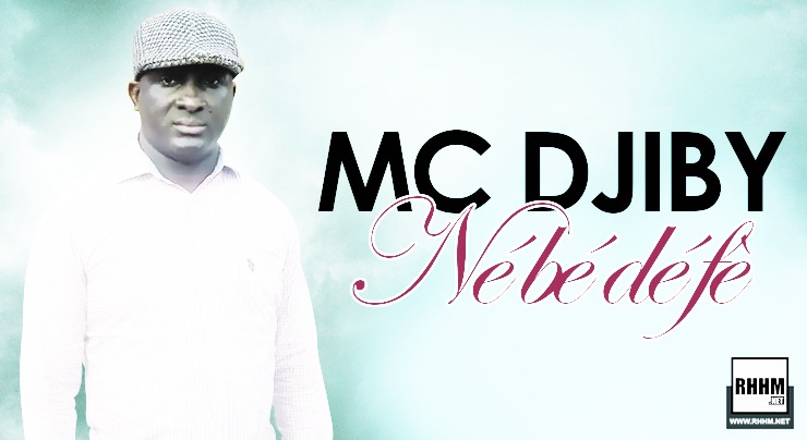 MC DJIBY - NÉ BÉ DÉ FÈ (2020)