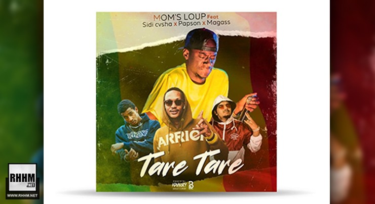 MOMS LOUP Ft. SIDI CASHA, PAPSON & MAGASS - TARE TARE (2020)