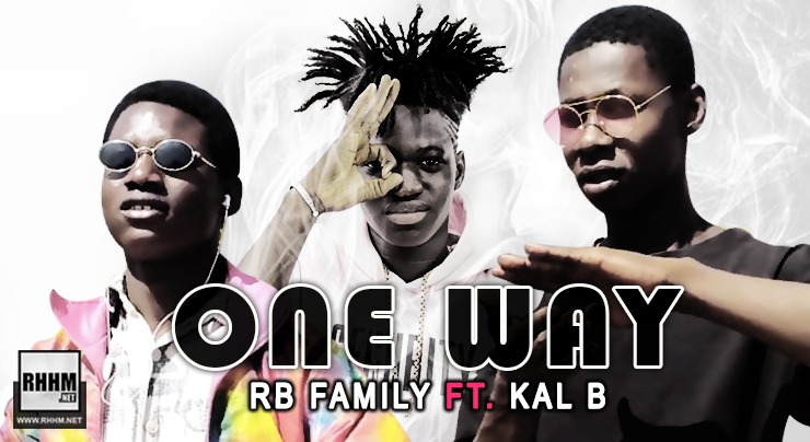 RB FAMILY Ft. KAL B - ONE WAY (2020)