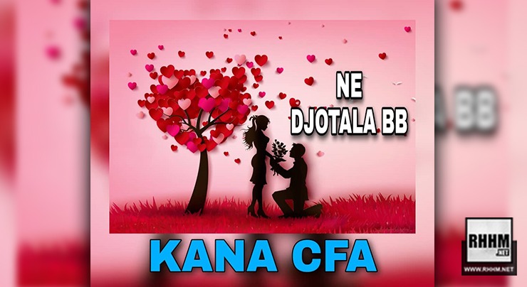 KANA CFA - NE DJOTALA BB (2020)