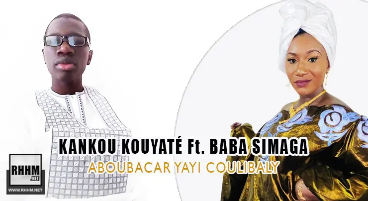 KANKOU KOUYATÉ Ft. BABA SIMAGA - ABOUBACAR YAYI COULIBALY (2020)