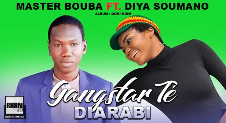 MASTER BOUBA feat DIYA SOUMANO - GANGSTER TÉ DIARABI (2020)