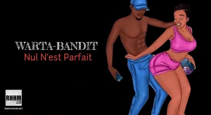 WARTA-BANDIT - NUL N'EST PARFAIT (2020)