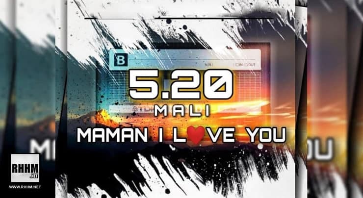5.20. - MAMAN I LOVE YOU (2020)