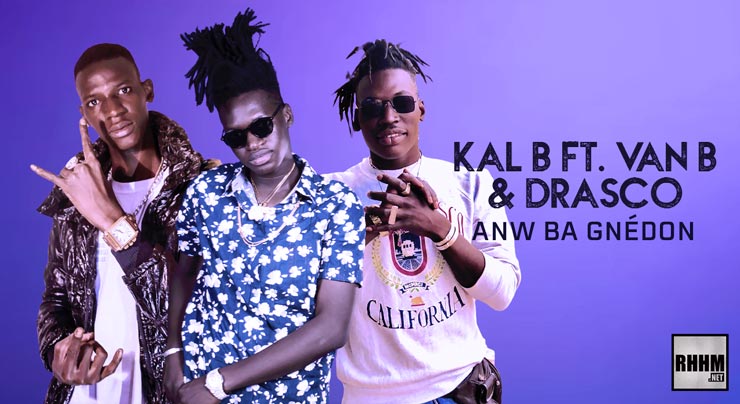 KAL B Ft. VAN B & DRASCO - ANW BA GNÉDON (2020) 1 KAL B Ft. VAN B & DRASCO - ANW BA GNÉDON (2020)