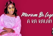 MARIAM BA LAGARÉ - A KA KALAN (2020)