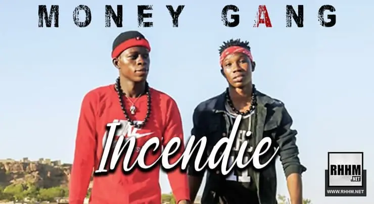 MONEY GANG - INCENDIE (2020)