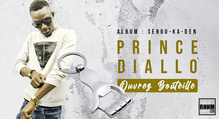 PRINCE DIALLO - OUVREZ BOUTEILLE (2020) 1 PRINCE DIALLO - OUVREZ BOUTEILLE (2020)