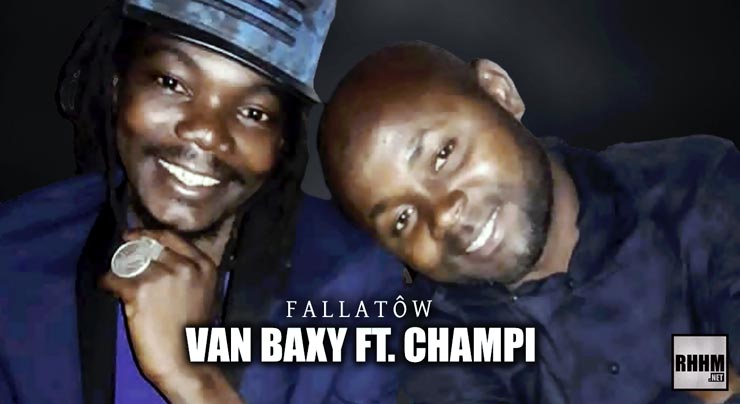 VAN BAXY Ft. CHAMPI - FALLATÔW (2020) 1 VAN BAXY Ft. CHAMPI - FALLATÔW (2020)