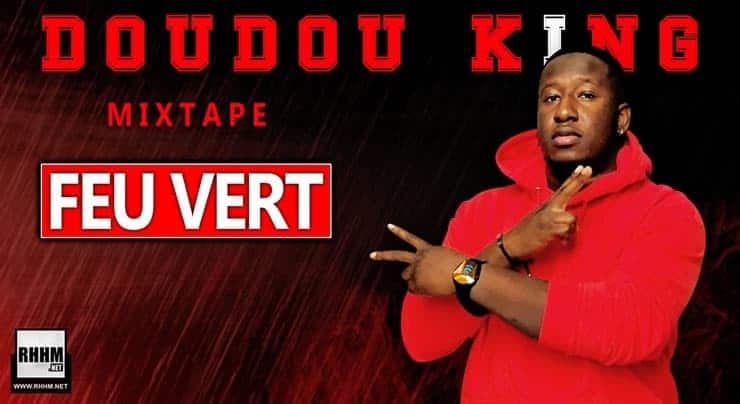 DOUDOU KING - FEU VERT (Mixtape 2021) - Couverture