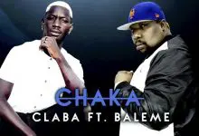 CLABA Ft. BALEME - CHAKA (2021)