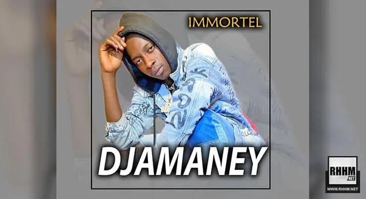 IMMORTEL - DJAMANEY (2021)